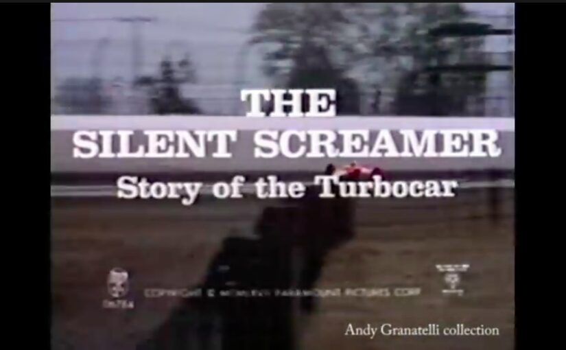 Historic Video: Silent Screamer– The Inside Story Of The 1967 STP Turbine Powered Indy Car!